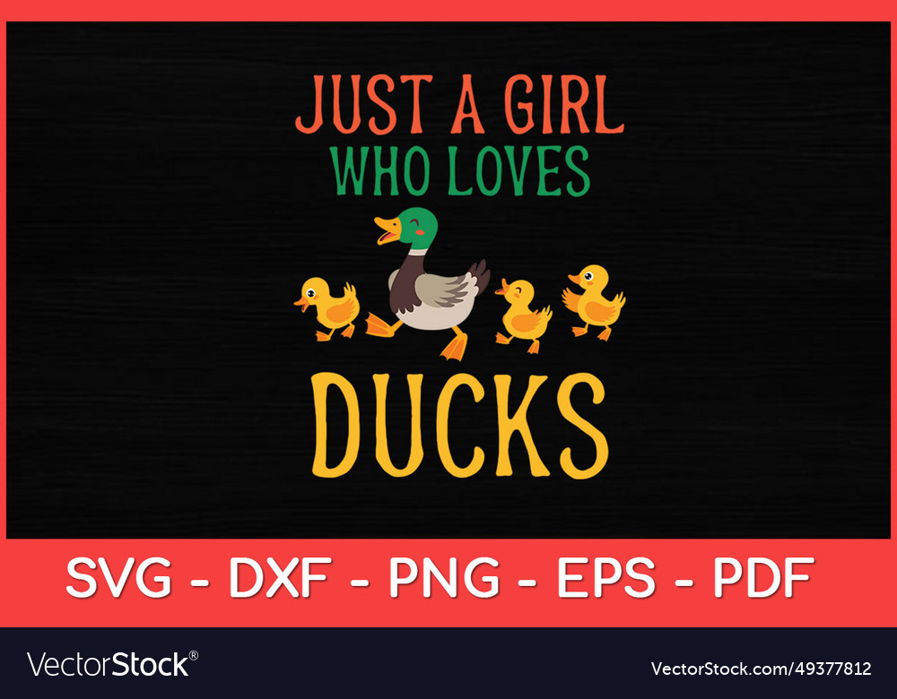 Just a girl who loves ducks duck lover Royalty Free Vector