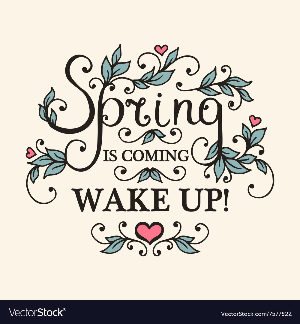 Wake up Spring is coming Royalty Free Vector Image