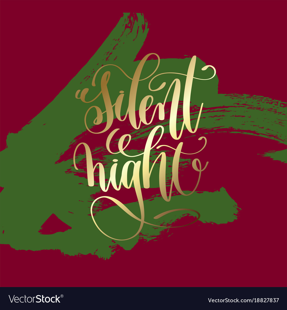 Silent night - gold hand lettering on green Vector Image