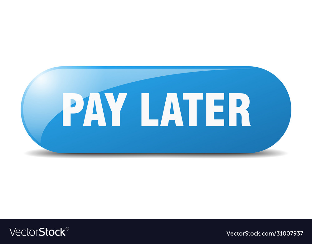 Pay later button sign key push