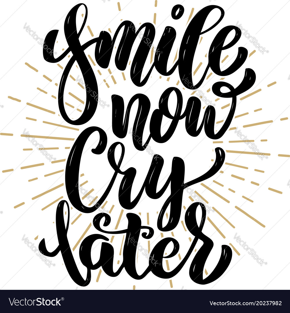 Smile Now, Cry Later