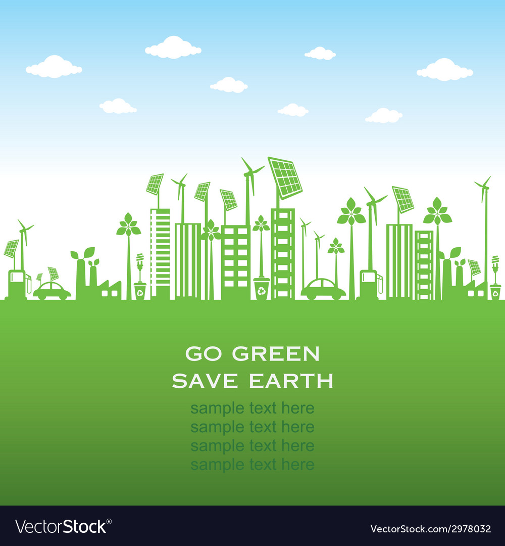 Go green earth or city save concept