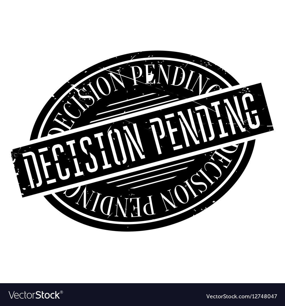 Decision Pending rubber stamp Royalty Free Vector Image