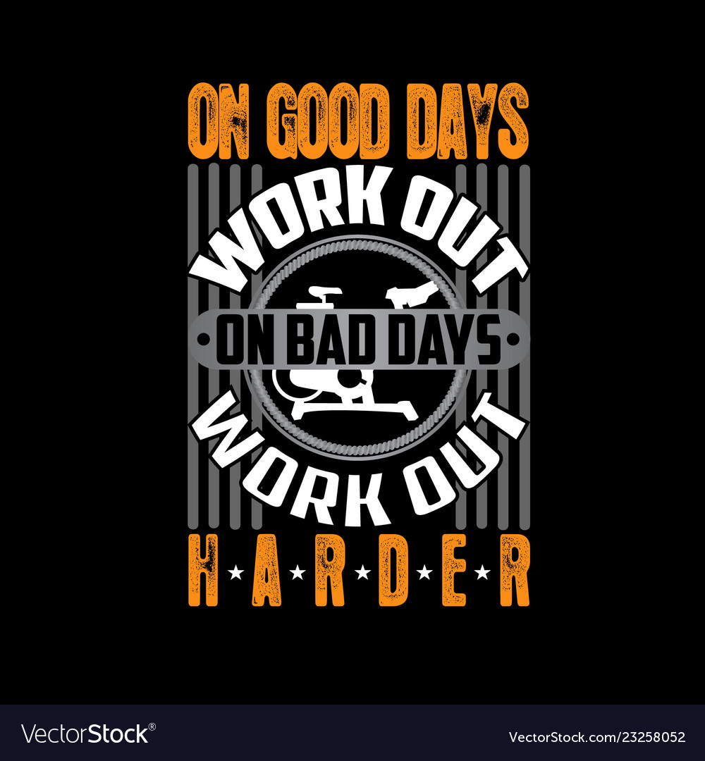 Workout quote and saying best for graphic goods