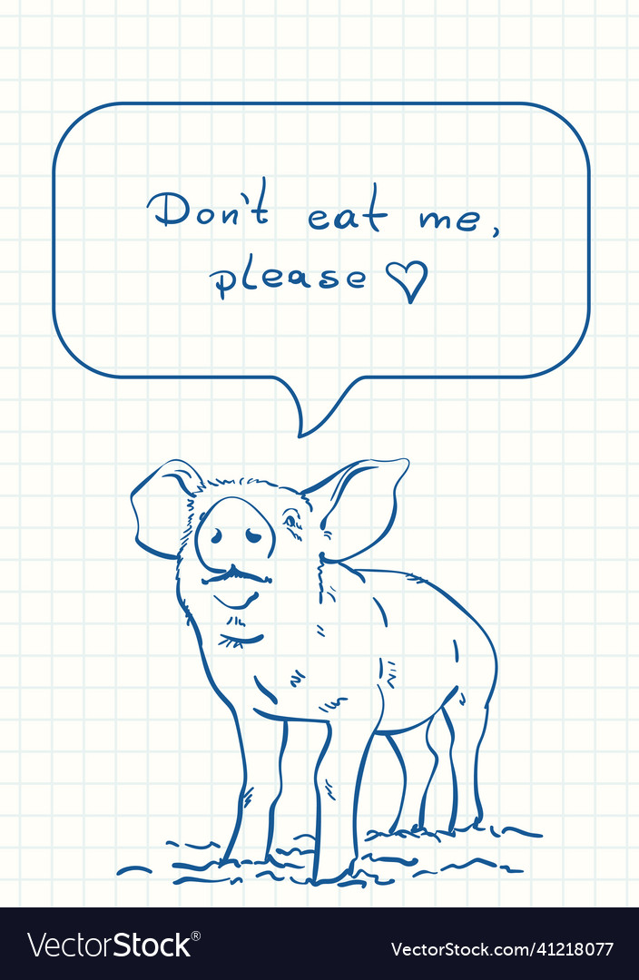 Talking pig with text in speech bubble - dont eat vector image Talking pig with text in speech bubble - dont eat