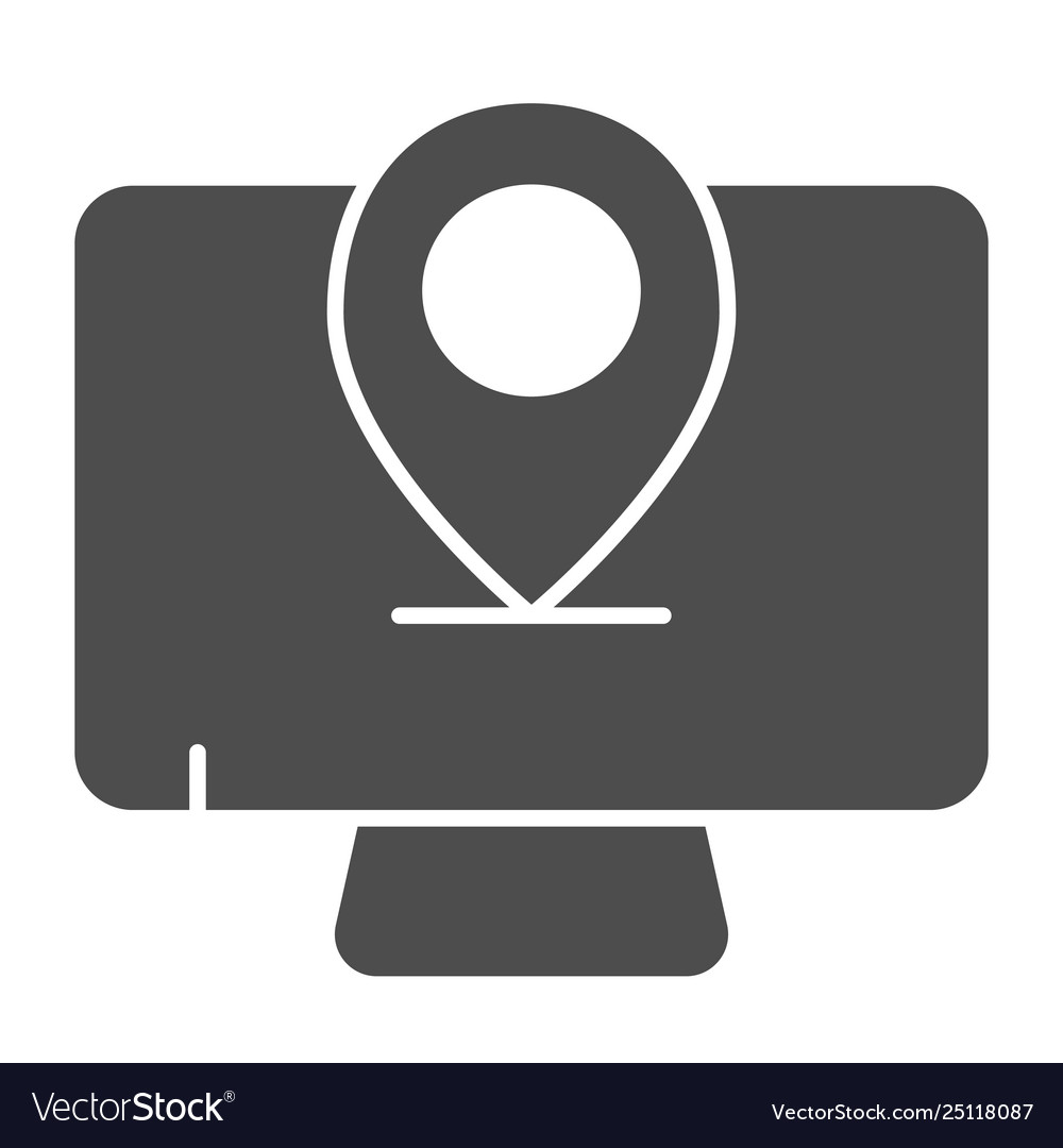 Monitor location solid icon screen with pin vector image Monitor location solid icon screen with pin