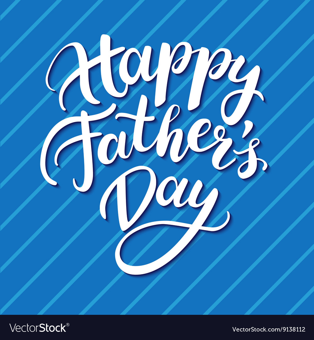 Happy fathers day card with handwritten Royalty Free Vector