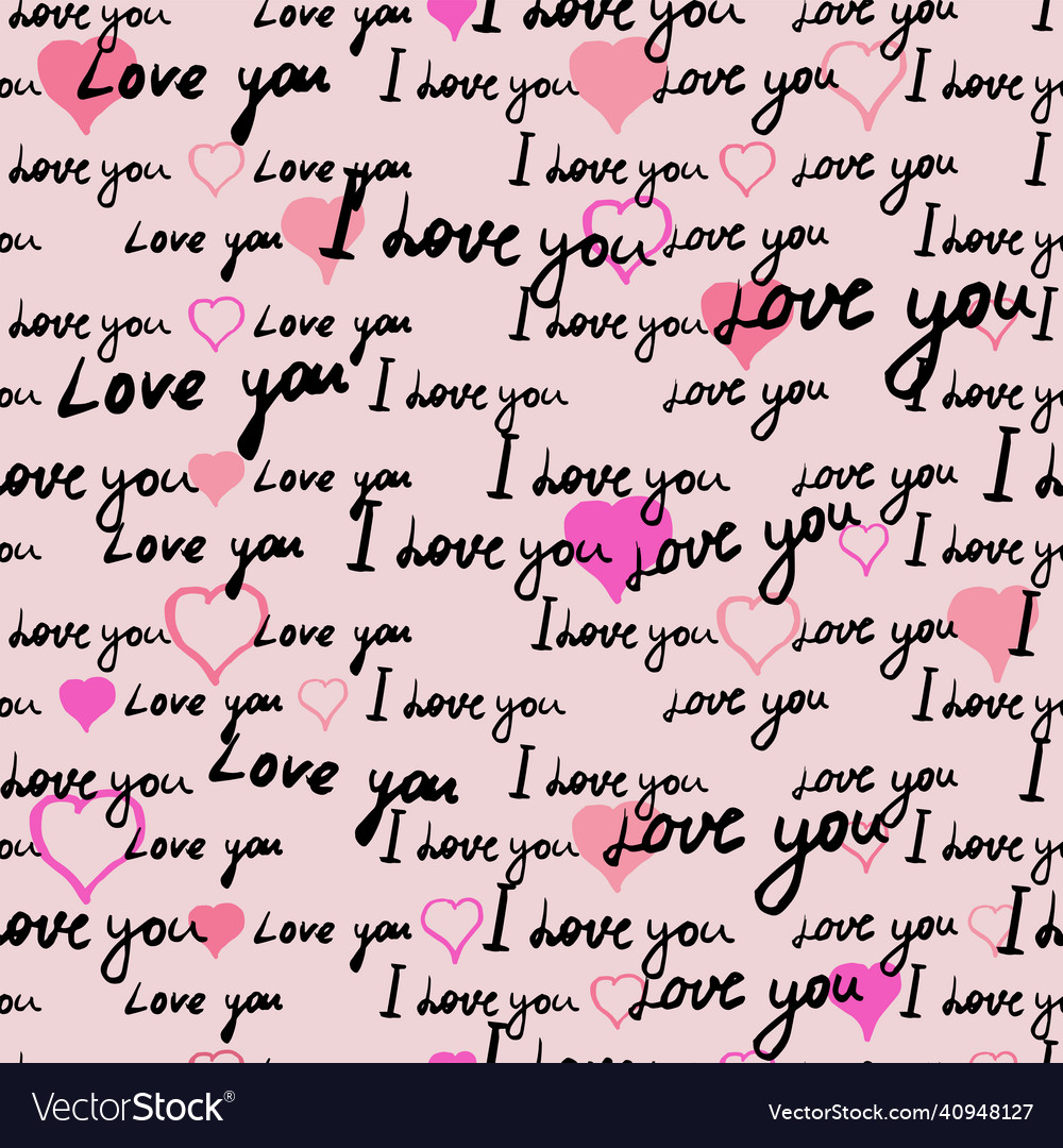 Text i love you hand written words seamless Vector Image