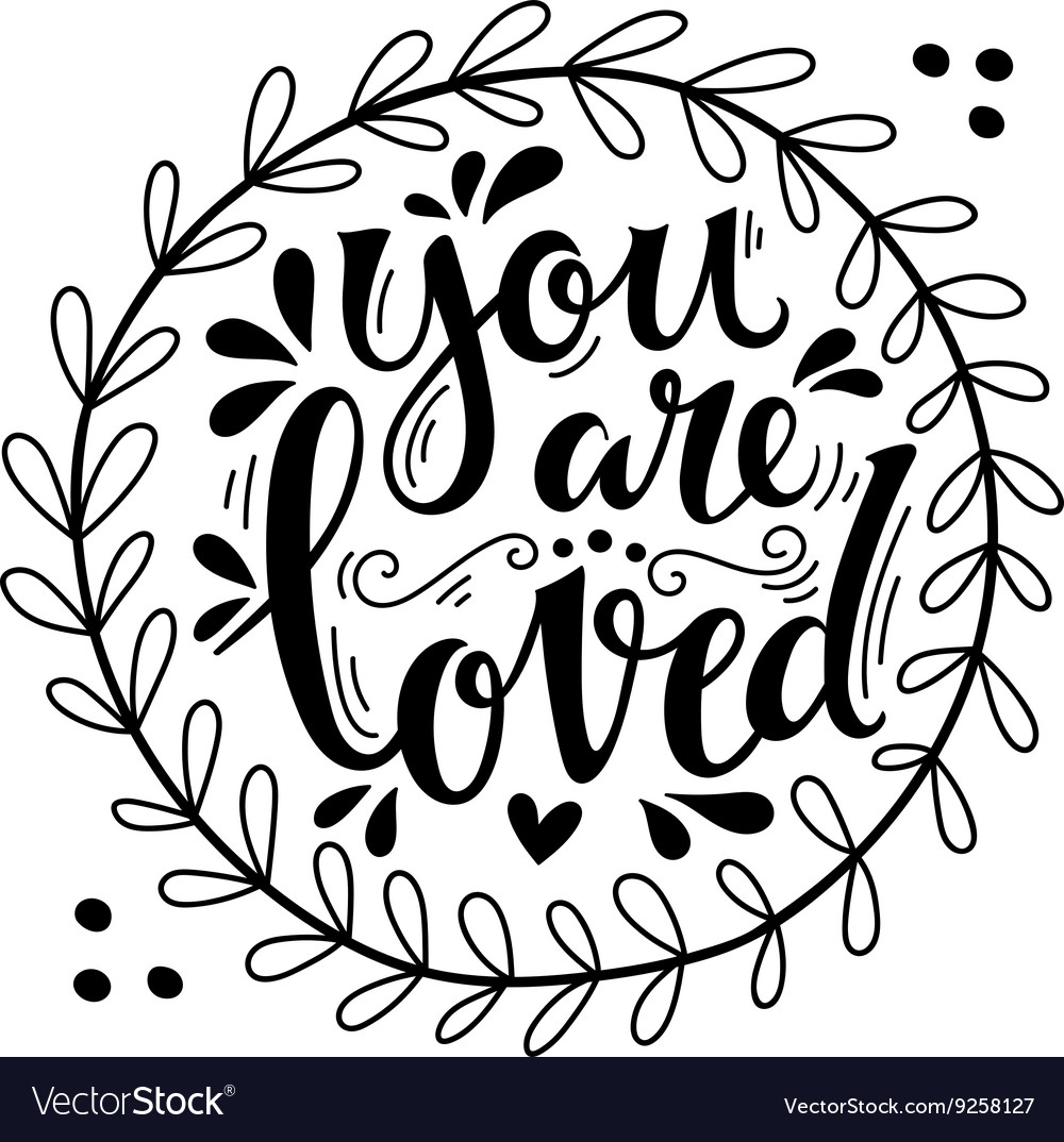 You are loved Hand lettering in wreath with Vector Image