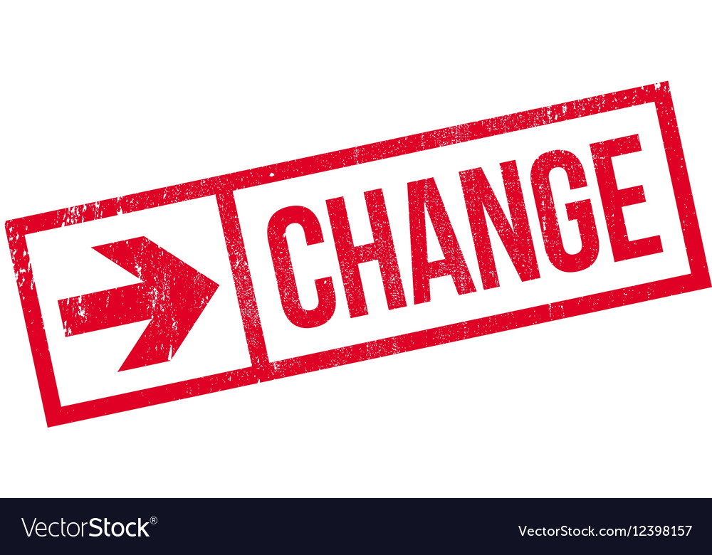 Change stamp rubber grunge Royalty Free Vector Image