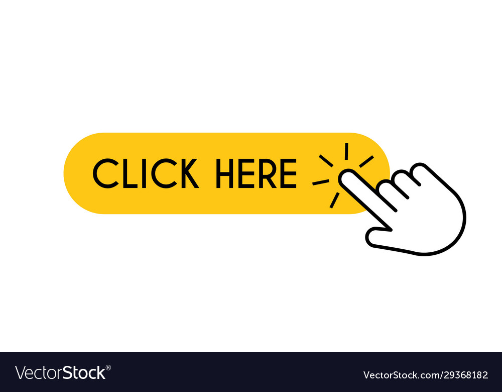 Click here button hand pointer mouse cursor Vector Image