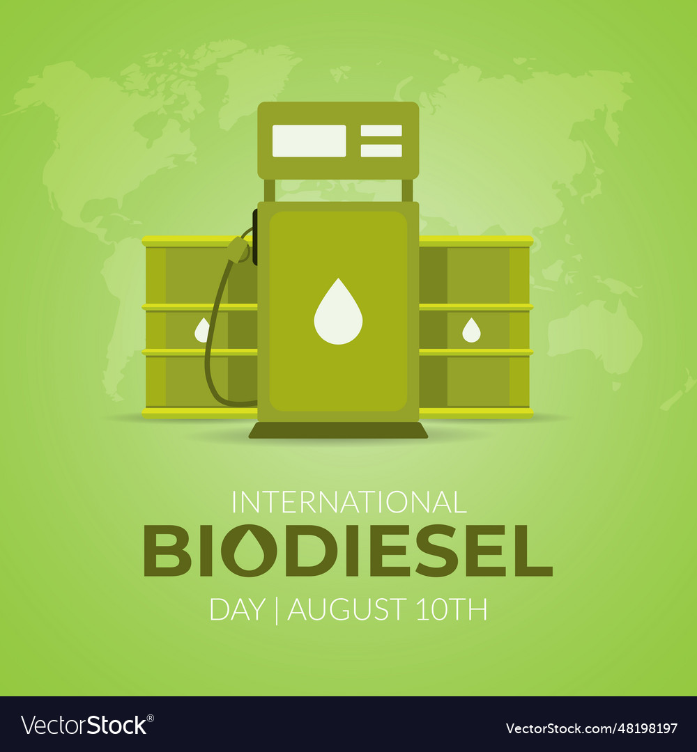 International biodiesel day august 10th with fuel