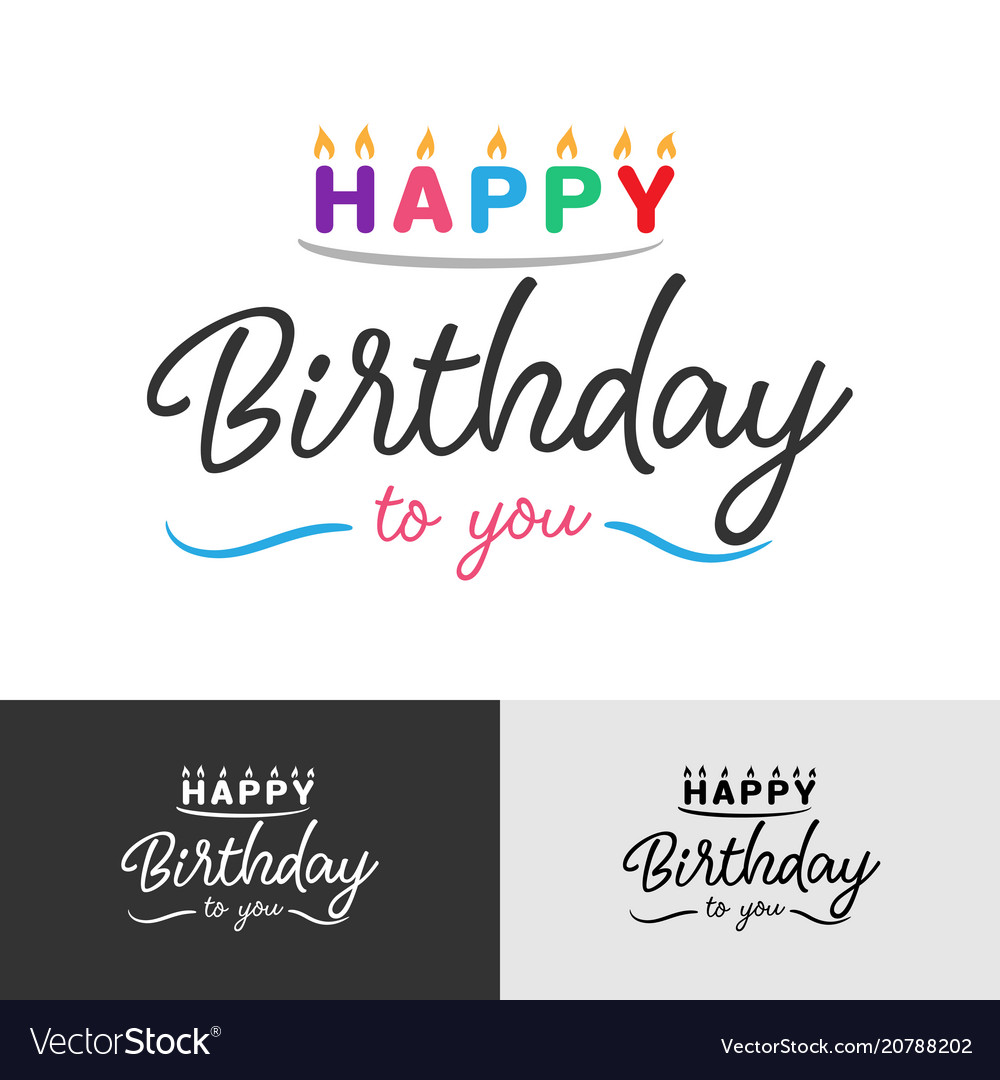 Happy birthday calligraphic and typographic vector image Happy birthday calligraphic and typographic