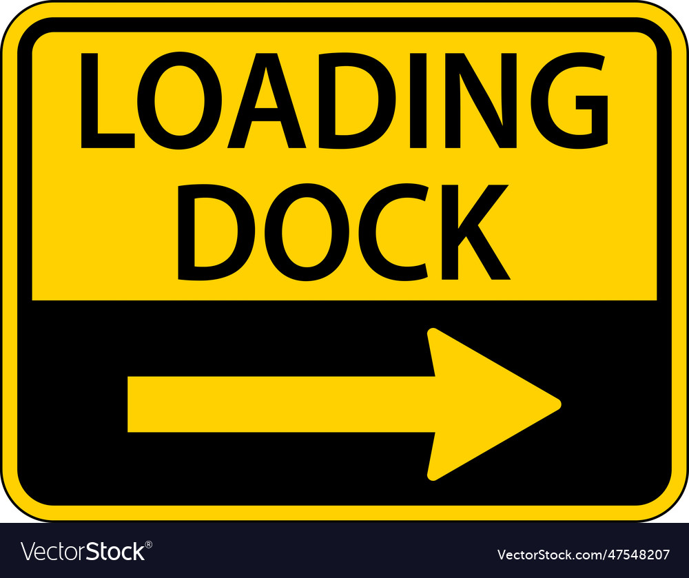 Loading dock right arrow sign on white background