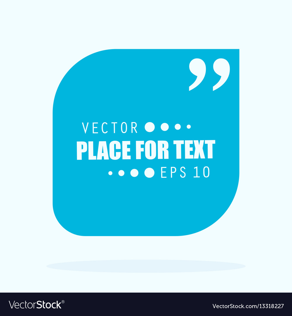 Abstract concept empty speech square quote