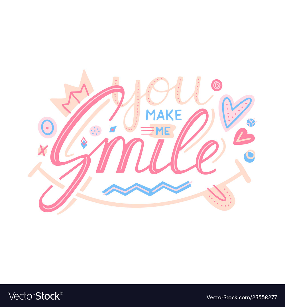 You make me smile inspirational hand draw