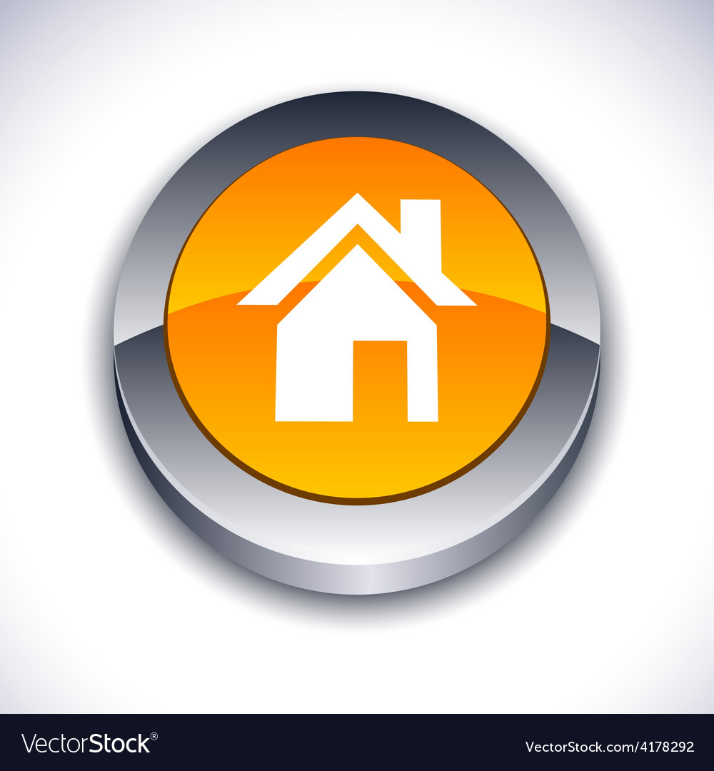 Home 3d button Royalty Free Vector Image - VectorStock