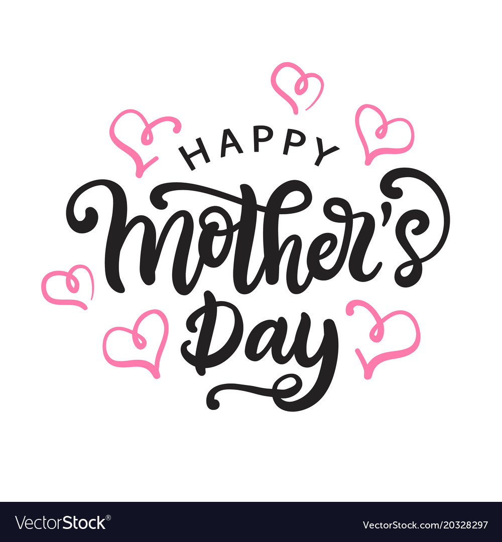 Happy mothers day card with modern calligraphy Vector Image