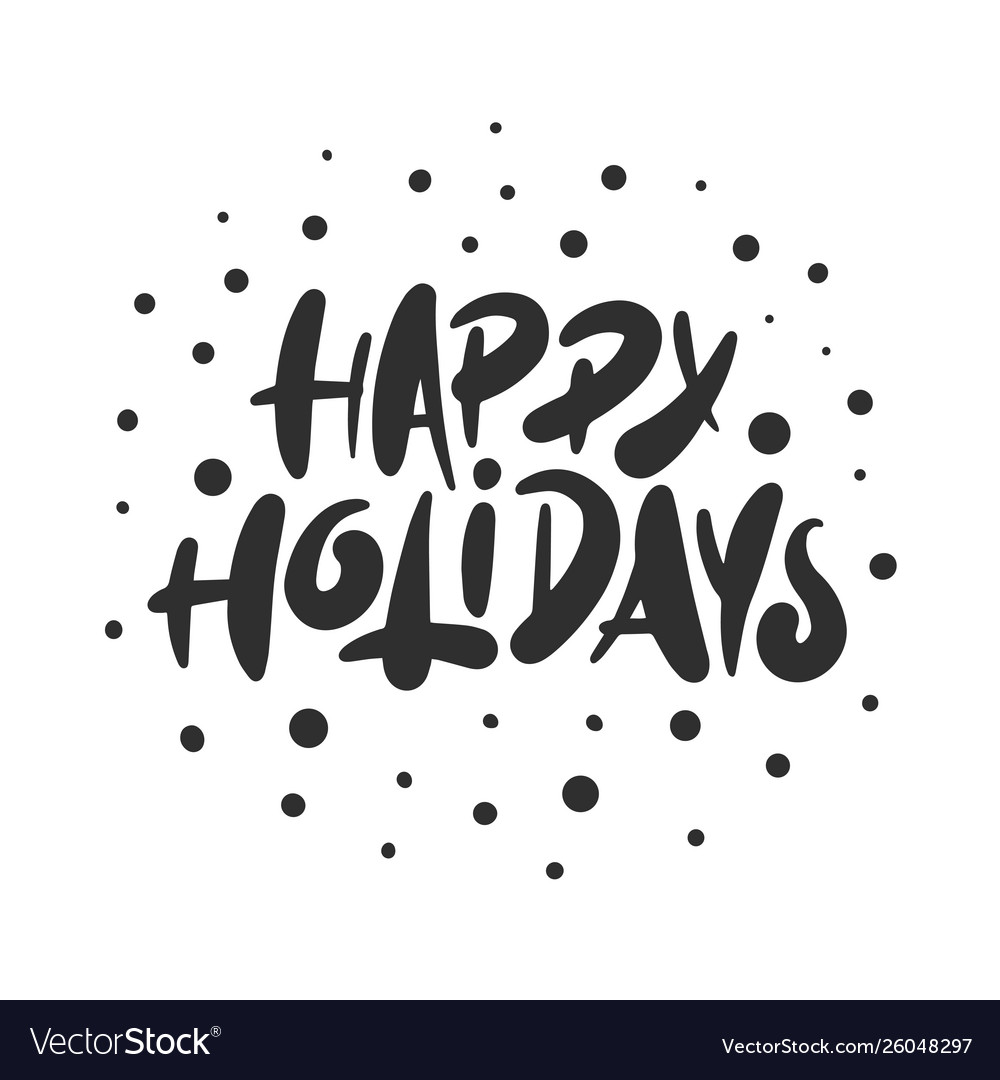 Lettering phrase happy holidays for posters