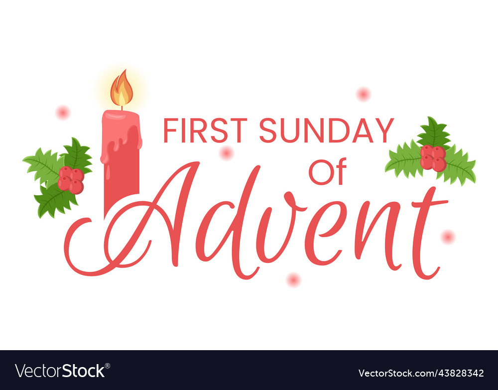 First sunday of advent or the beginning a new