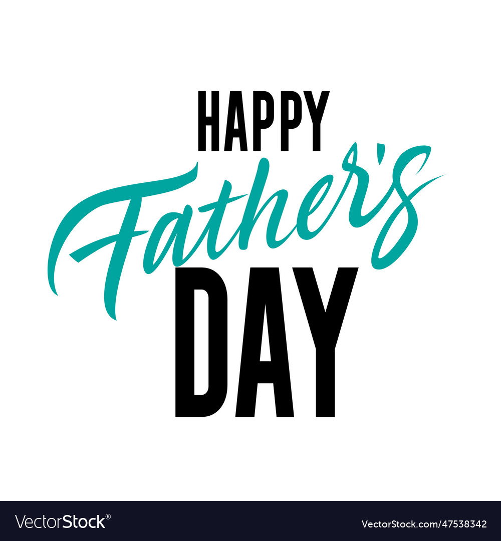 Happy Father Day Inscription Royalty Free Vector Image