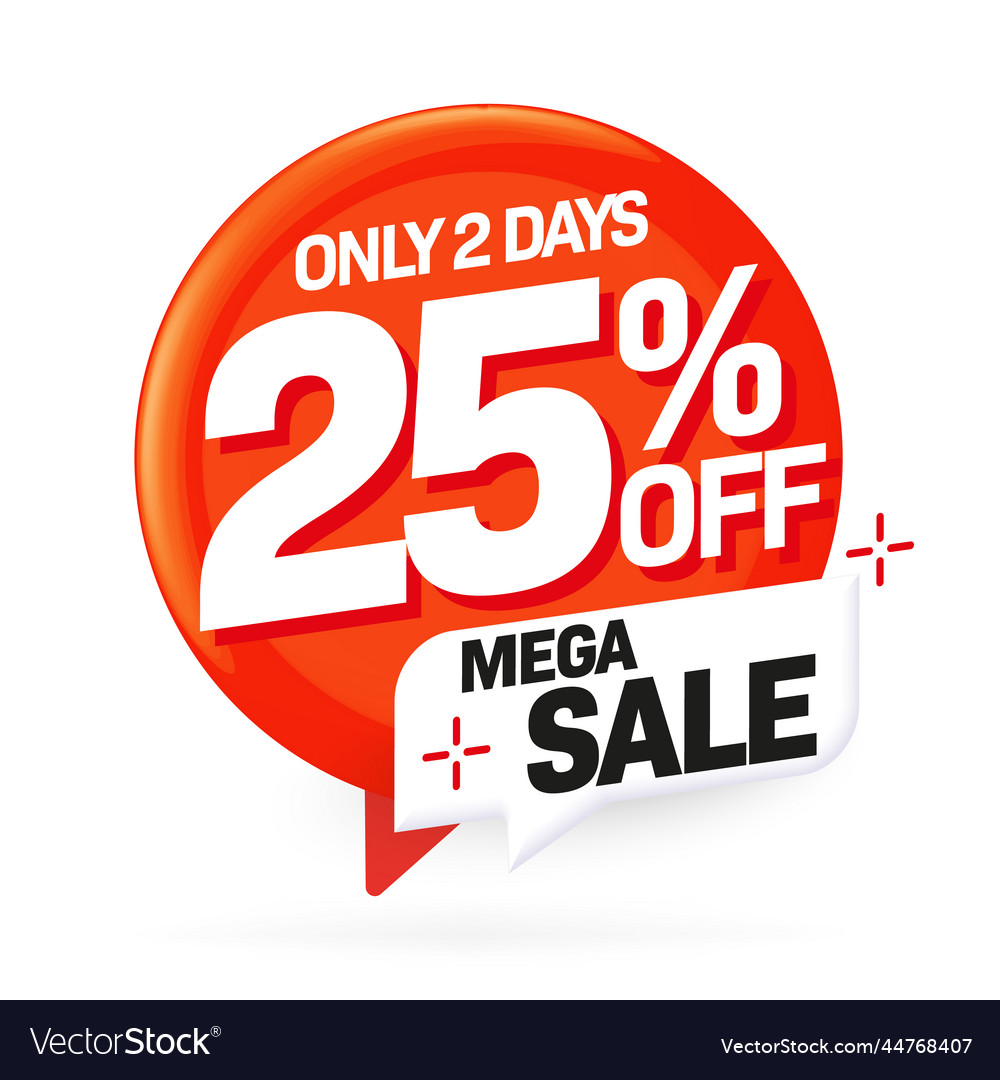 Only 2 days 25 percent off mega sale sticker label