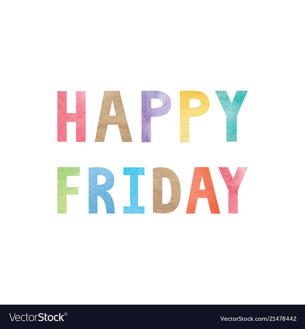 Colorful watercolor on happy friday text Vector Image