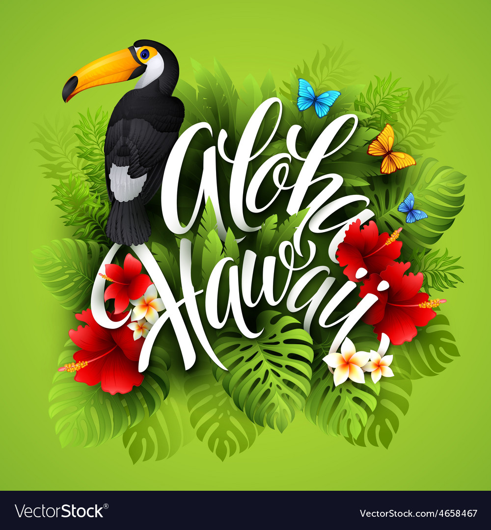 Aloha hawaii hand lettering with exotic flowers Vector Image