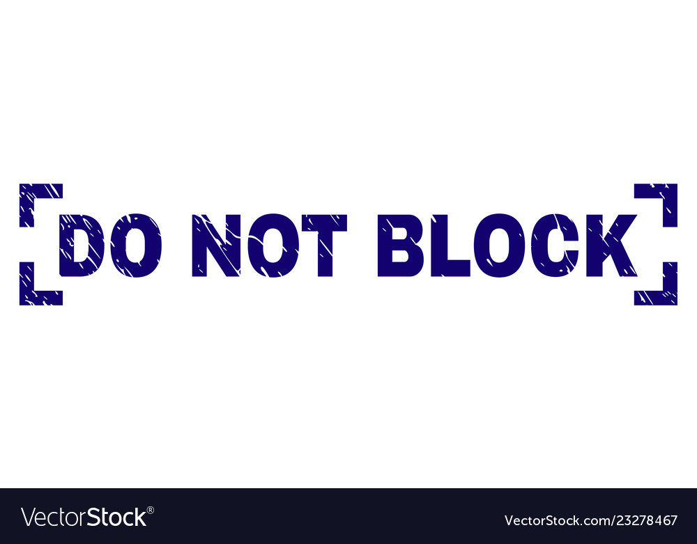 Grunge textured do not block stamp seal inside