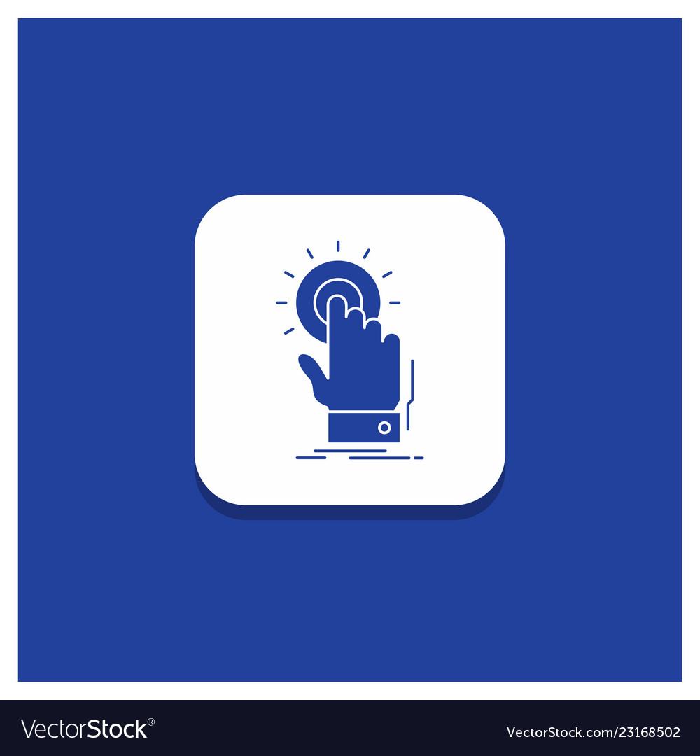 Blue round button for touch click hand on start vector image Blue round button for touch click hand on start