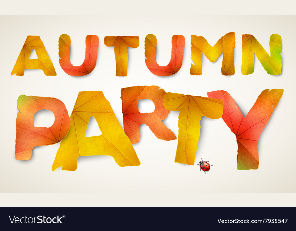 autumn party words made from autumn leaves vector image