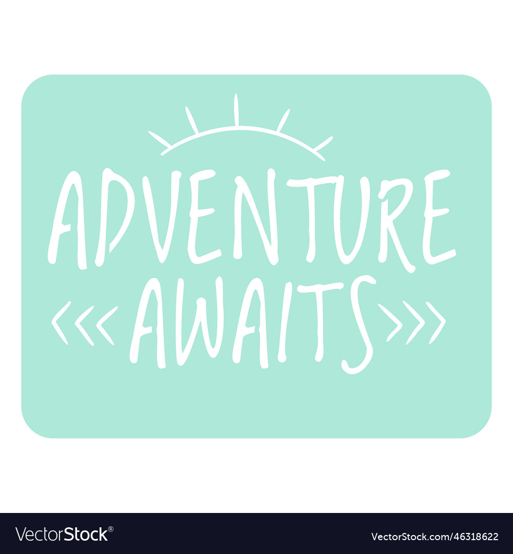 Adventure awaits quote cut out Royalty Free Vector Image