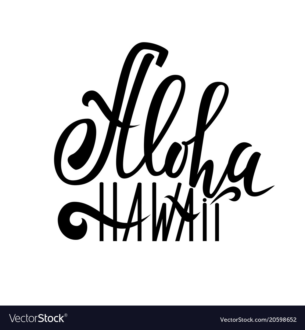 Conceptual hand drawn phrase aloha hawaii Vector Image