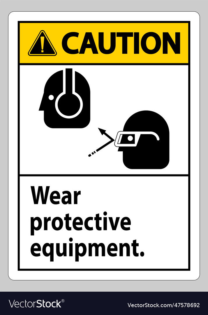 Caution sign wear protective equipment Royalty Free Vector