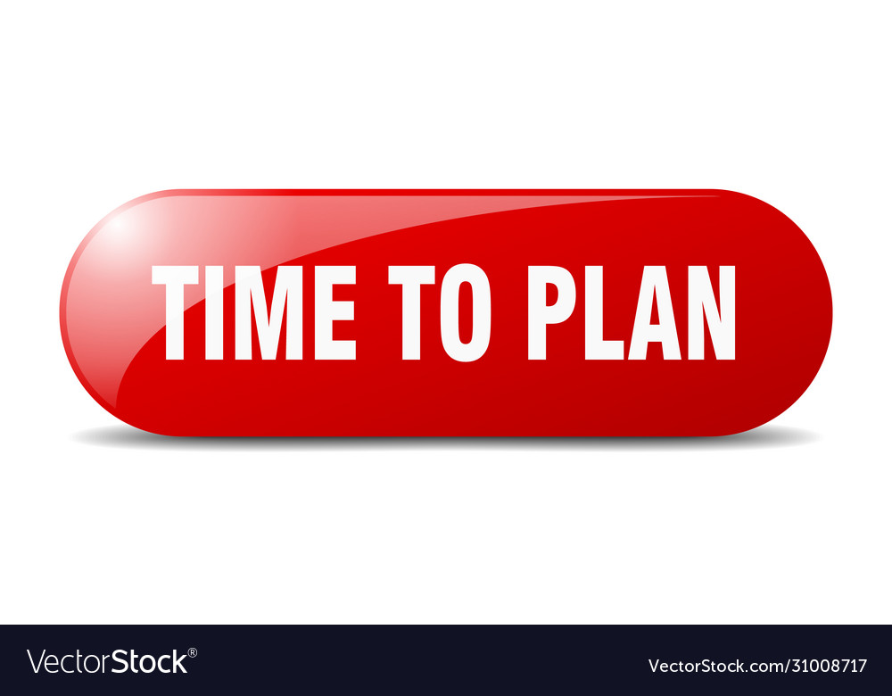 Time to plan button sign key push