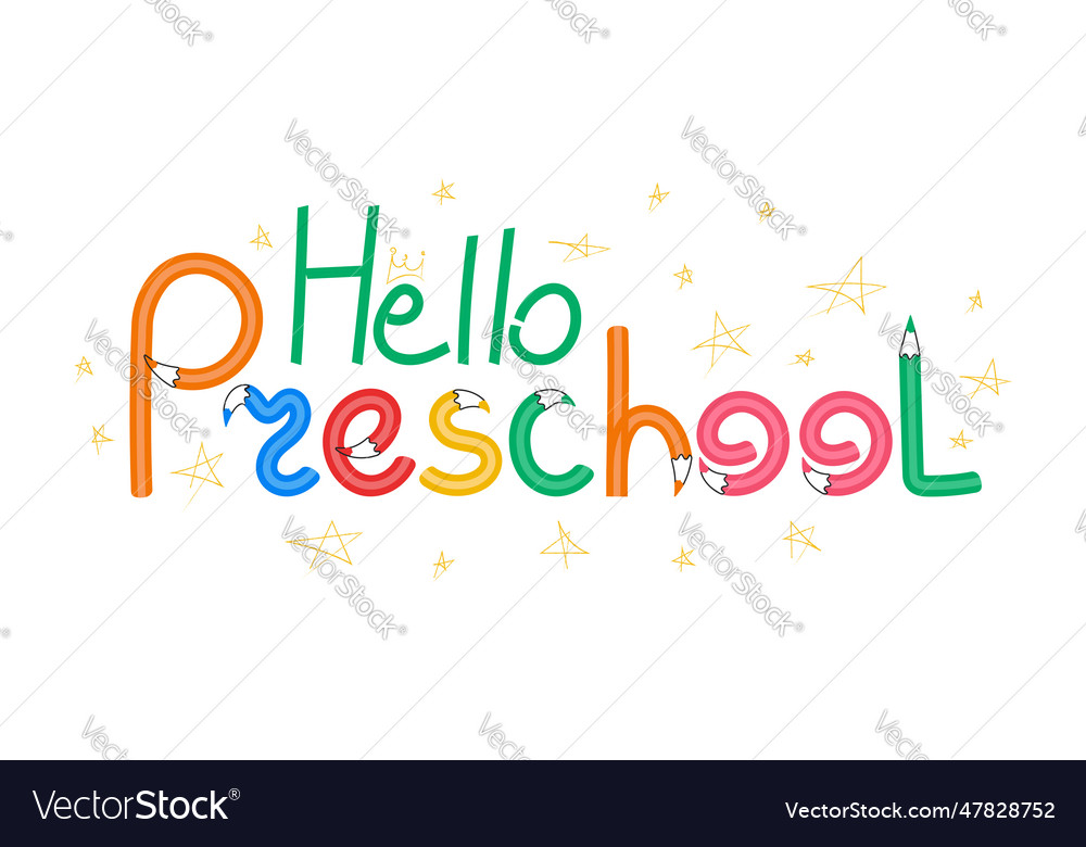 Hello preschool typography with color pencils vector image Hello preschool typography with color pencils