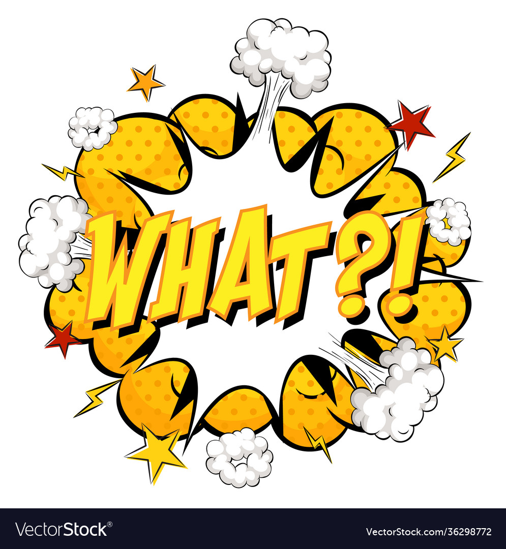  What text on comic cloud explosion isolated Vector Image