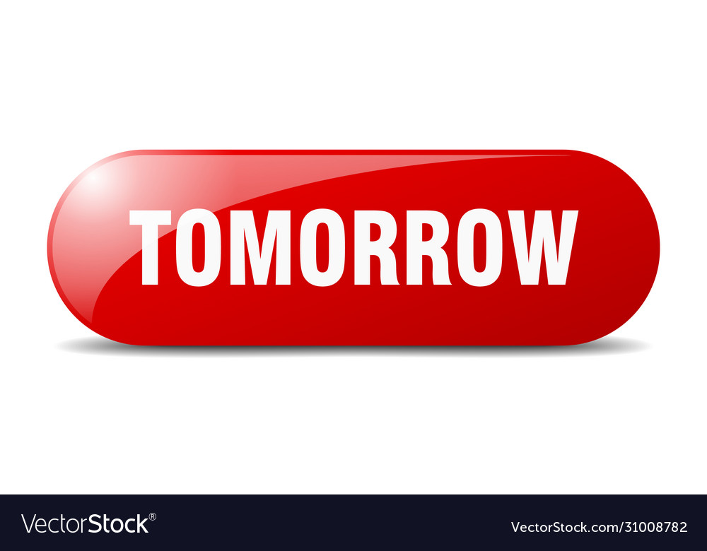 Tomorrow button sign key push