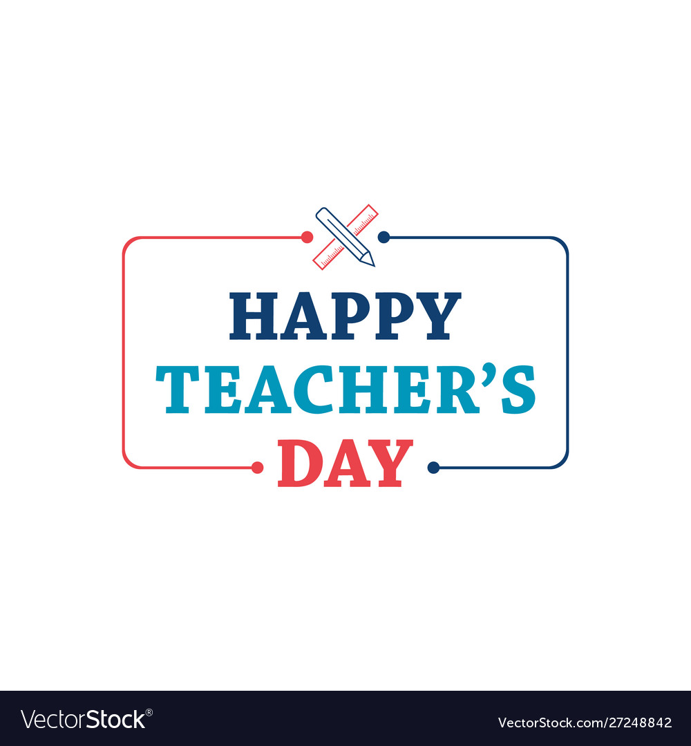 Happy teachers day typography Royalty Free Vector Image