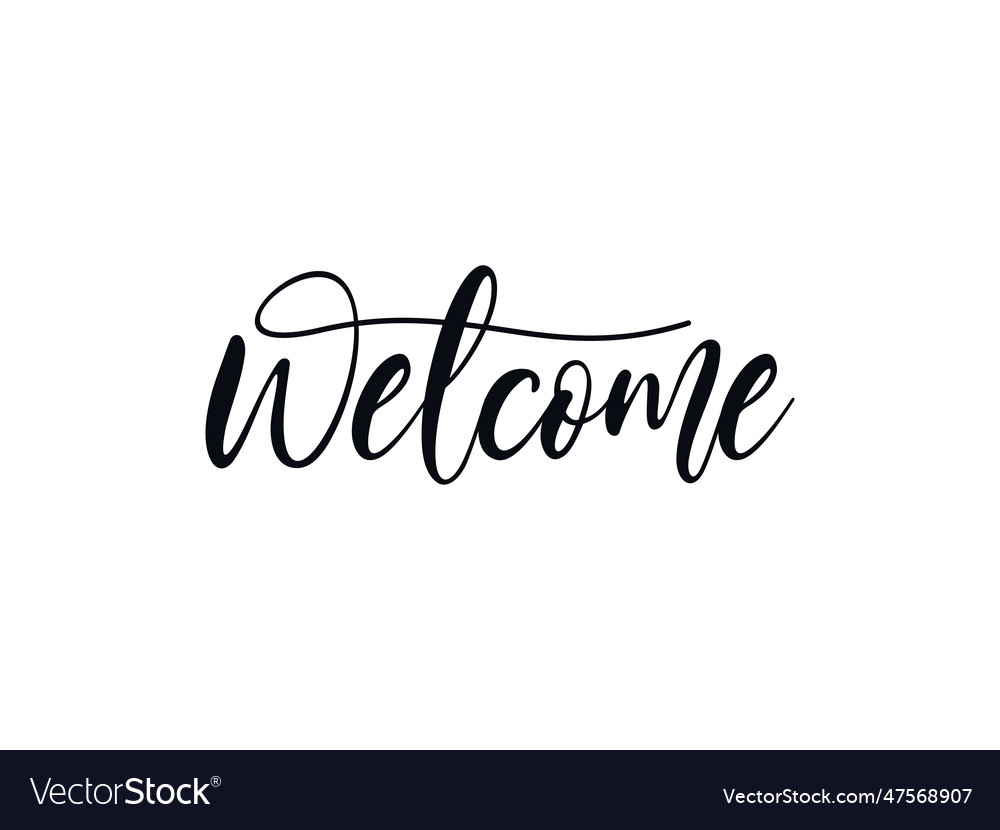 Welcome lettering black text handwriting Vector Image