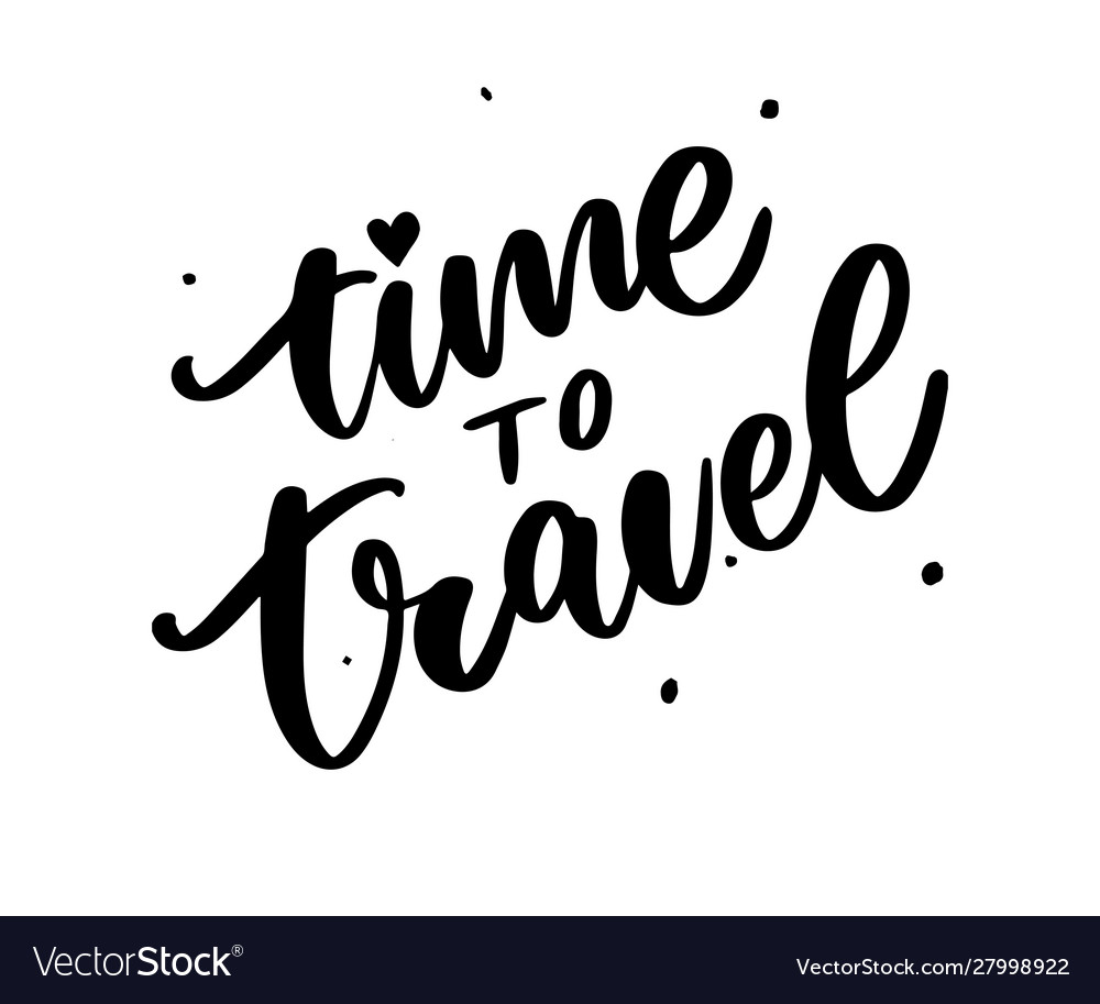 Travel life style inspiration quotes lettering Vector Image