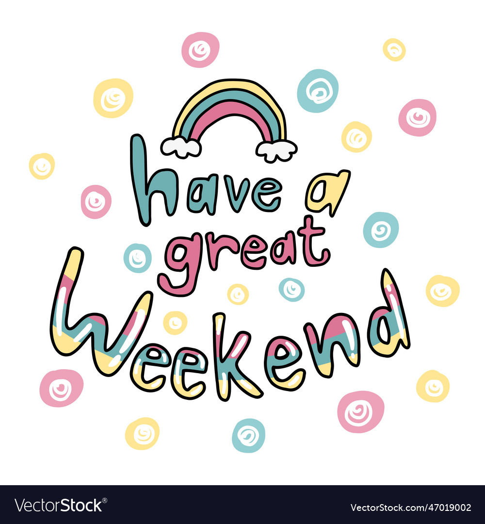 Have a great weekend rainbow colourful Royalty Free Vector