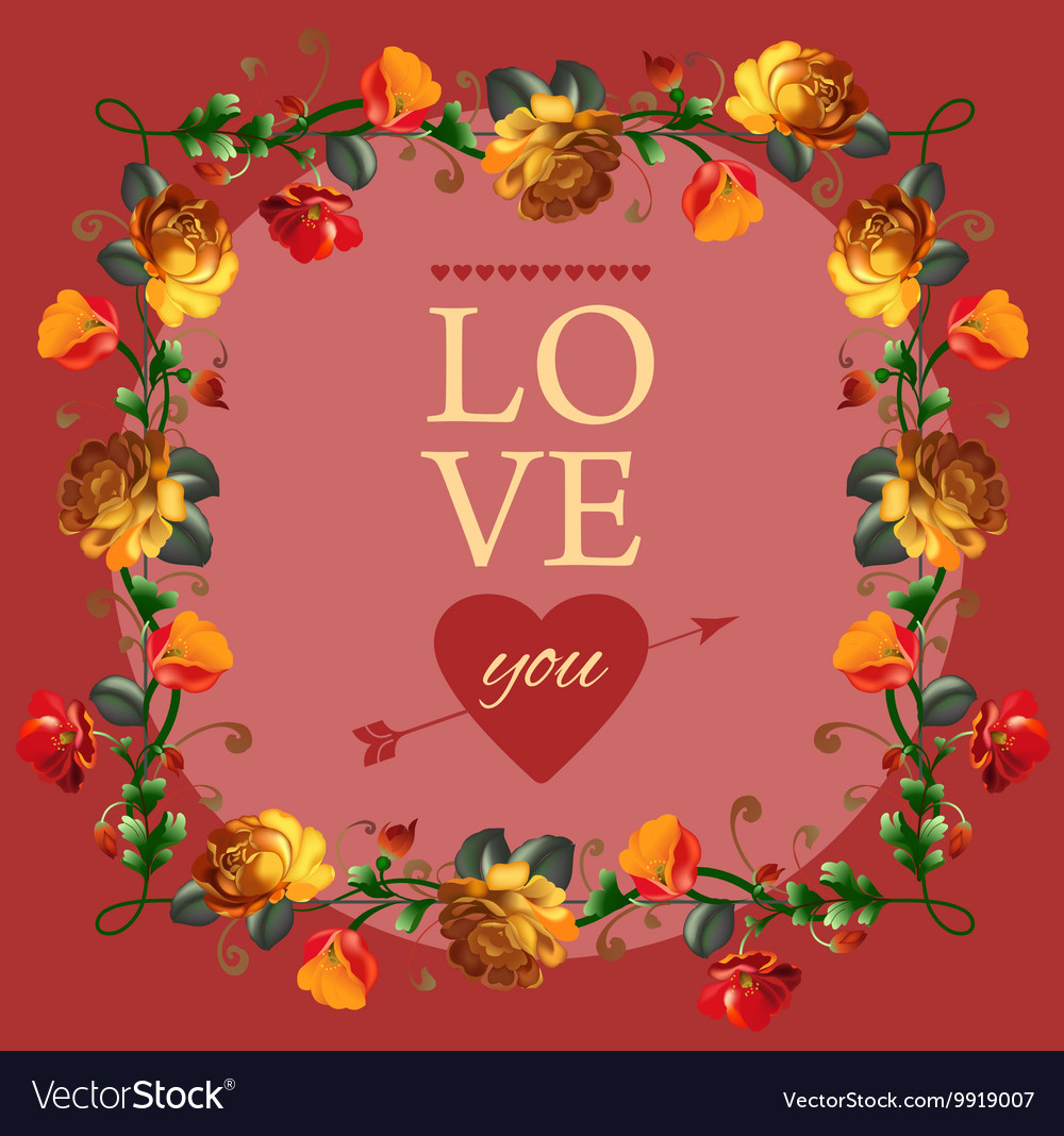 Love you card with beautiful vintage flowers Vector Image