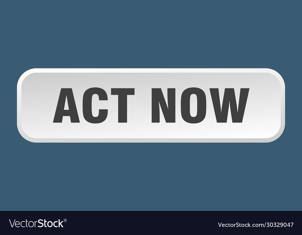 Act now button square 3d push