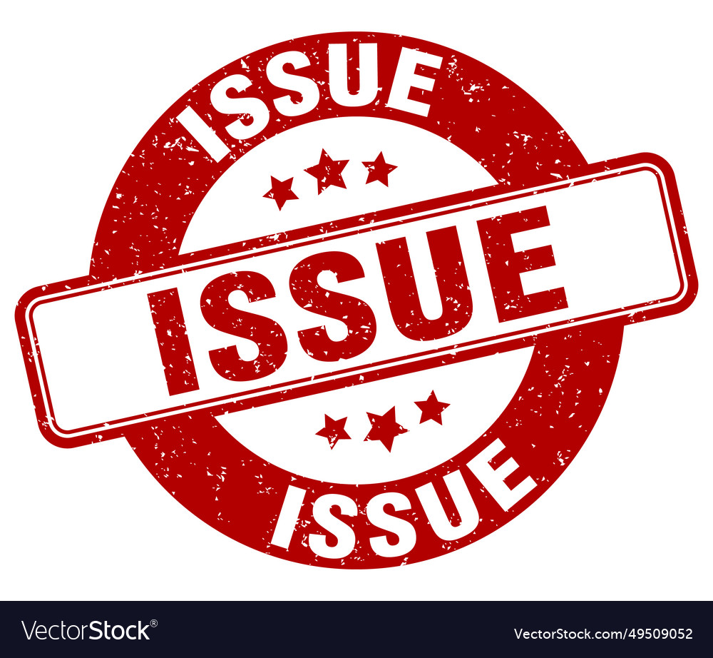 Issue stamp label round grunge sign Royalty Free Vector