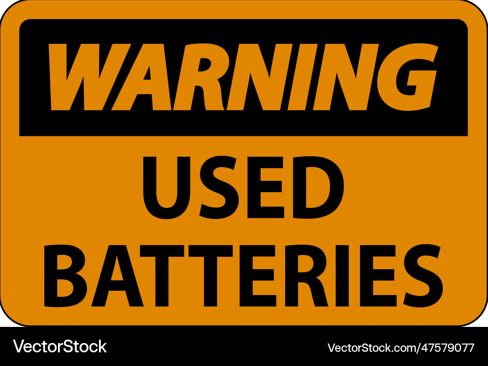 Safety first sign used batteries on white Vector Image