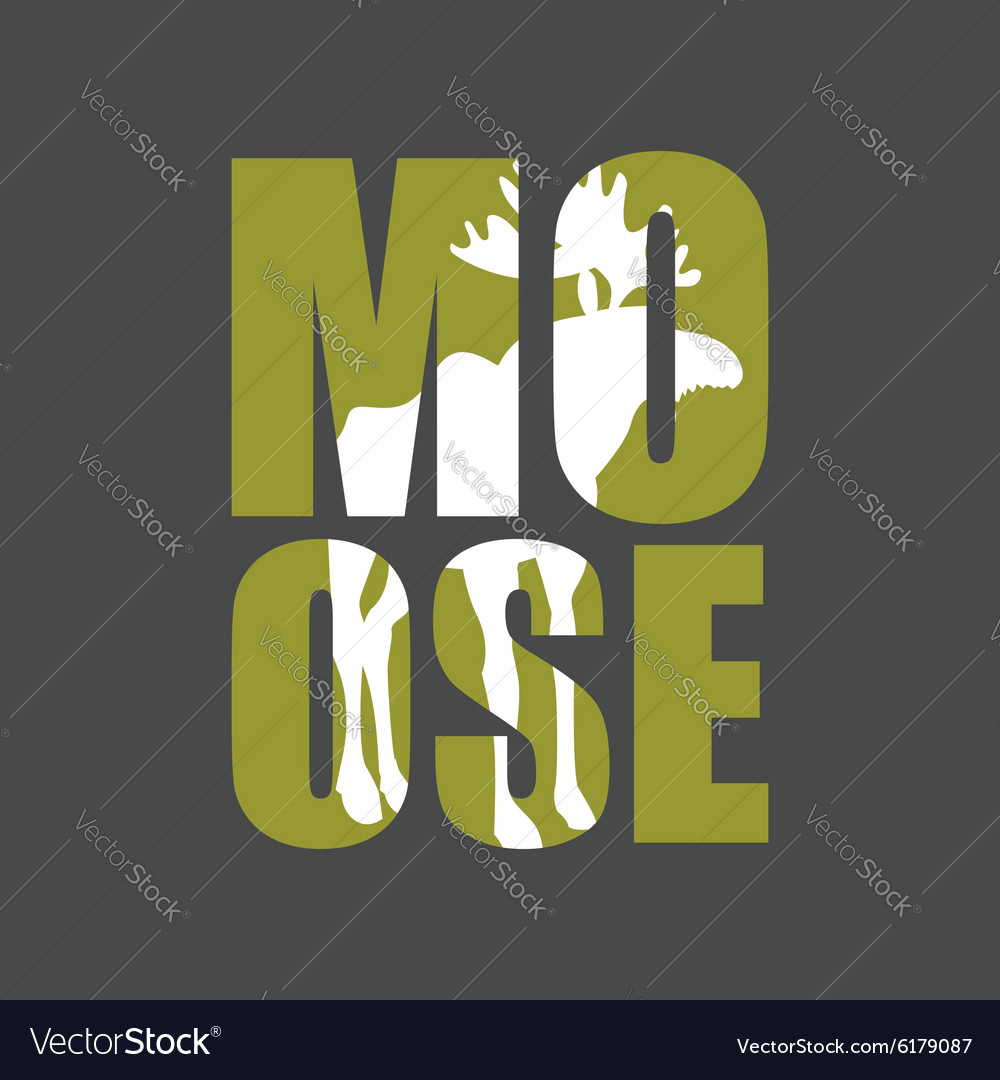 Moose Silhouette Text on Gray Background