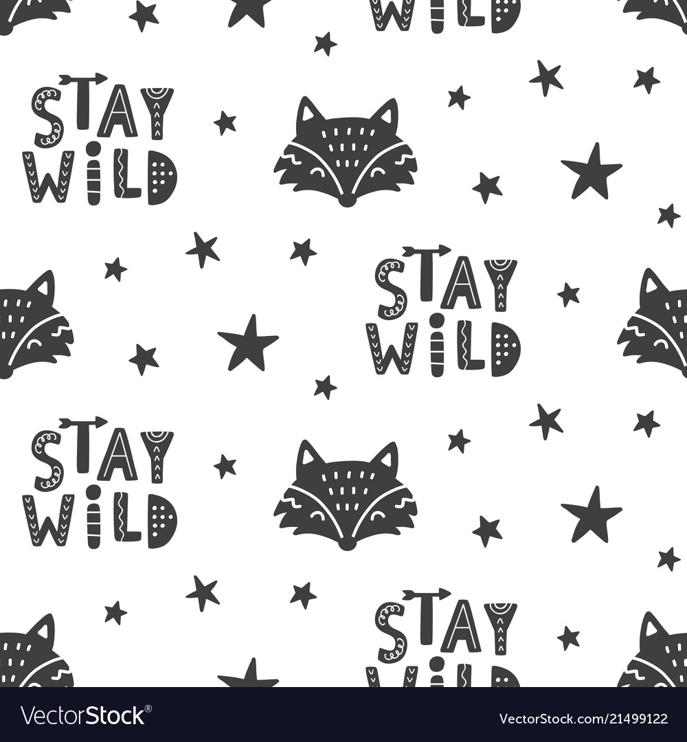 Stay wild nursery fox seamless pattern background vector image Stay wild nursery fox seamless pattern background