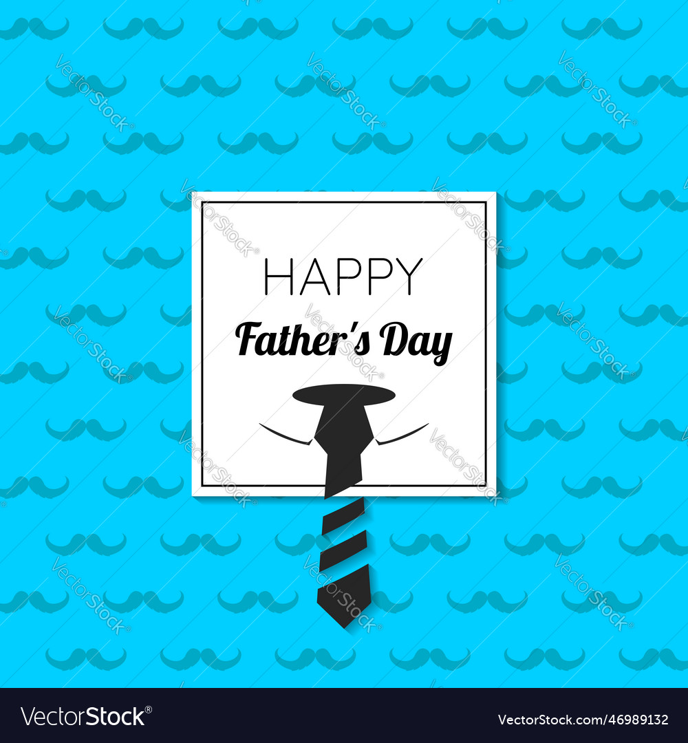 Happy father day with mustache and tie