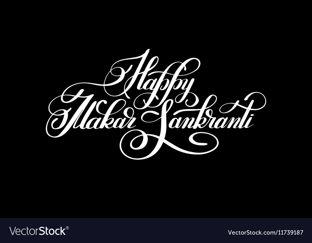 Happy makar sankranti handwritten lettering Vector Image